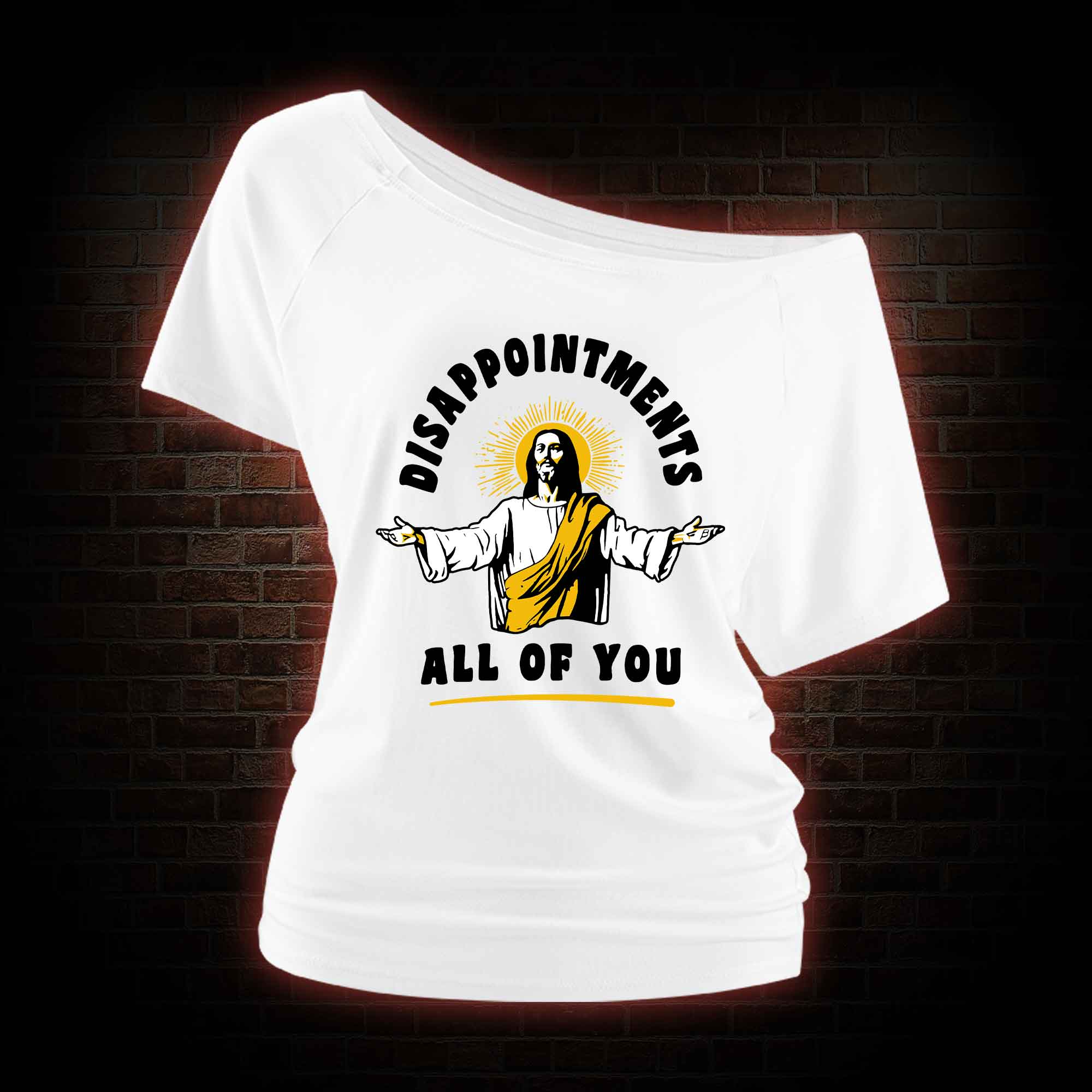 Disappointments All Of You Off Shoulder T-shirts