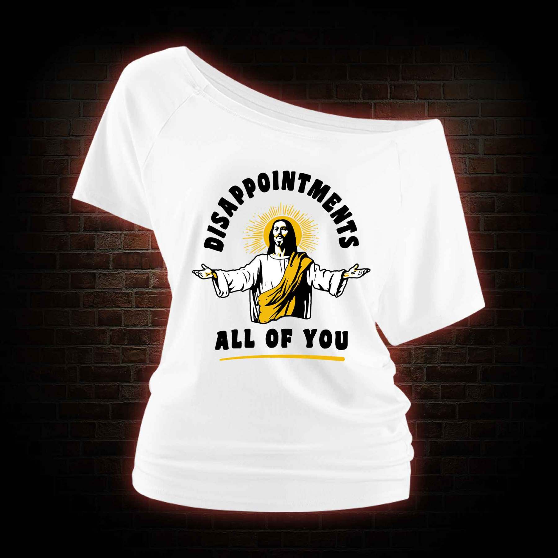 Disappointments All Of You Off Shoulder T-shirts