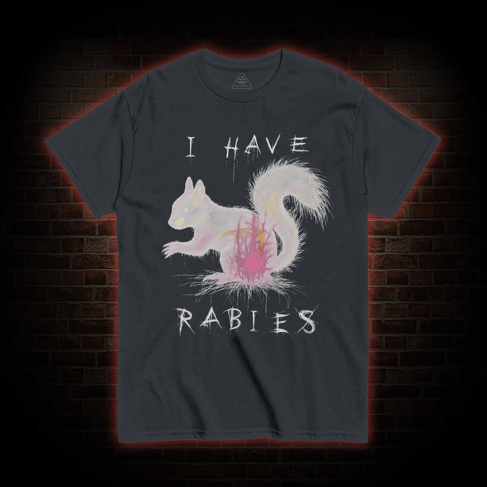 I Have Rabies T-shirt
