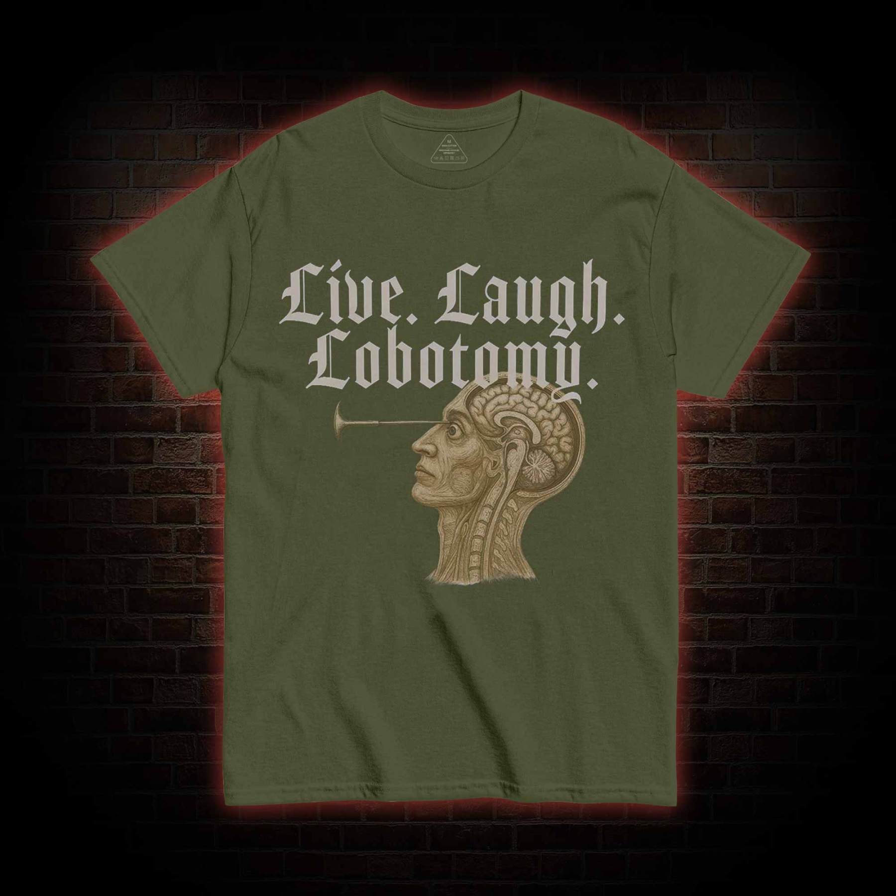 Live Laugh Lobotomy T-shirt