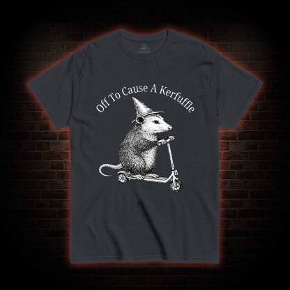 Cause a Kerfuffle T-shirt
