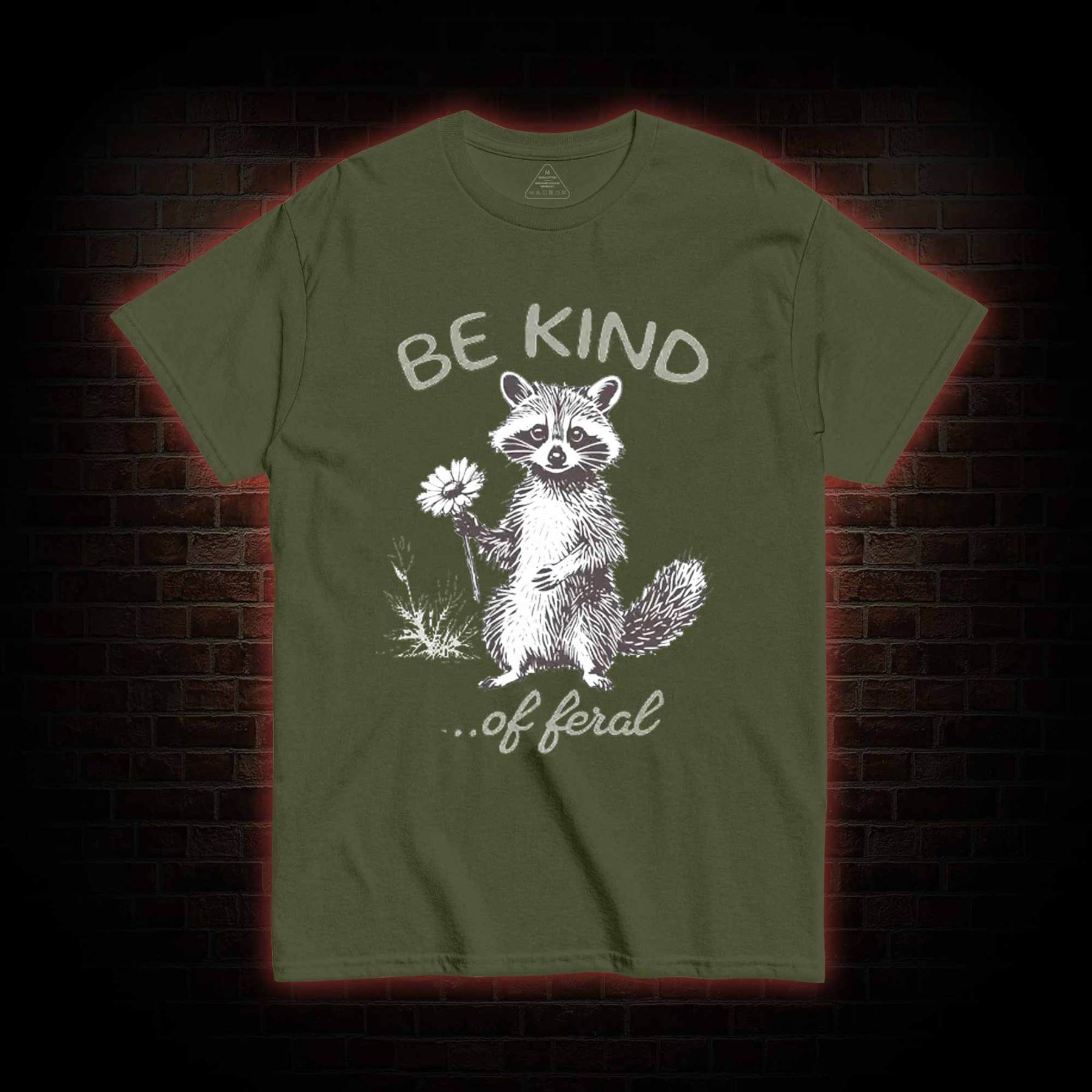 Be Kind of Feral Racoon T-shirt