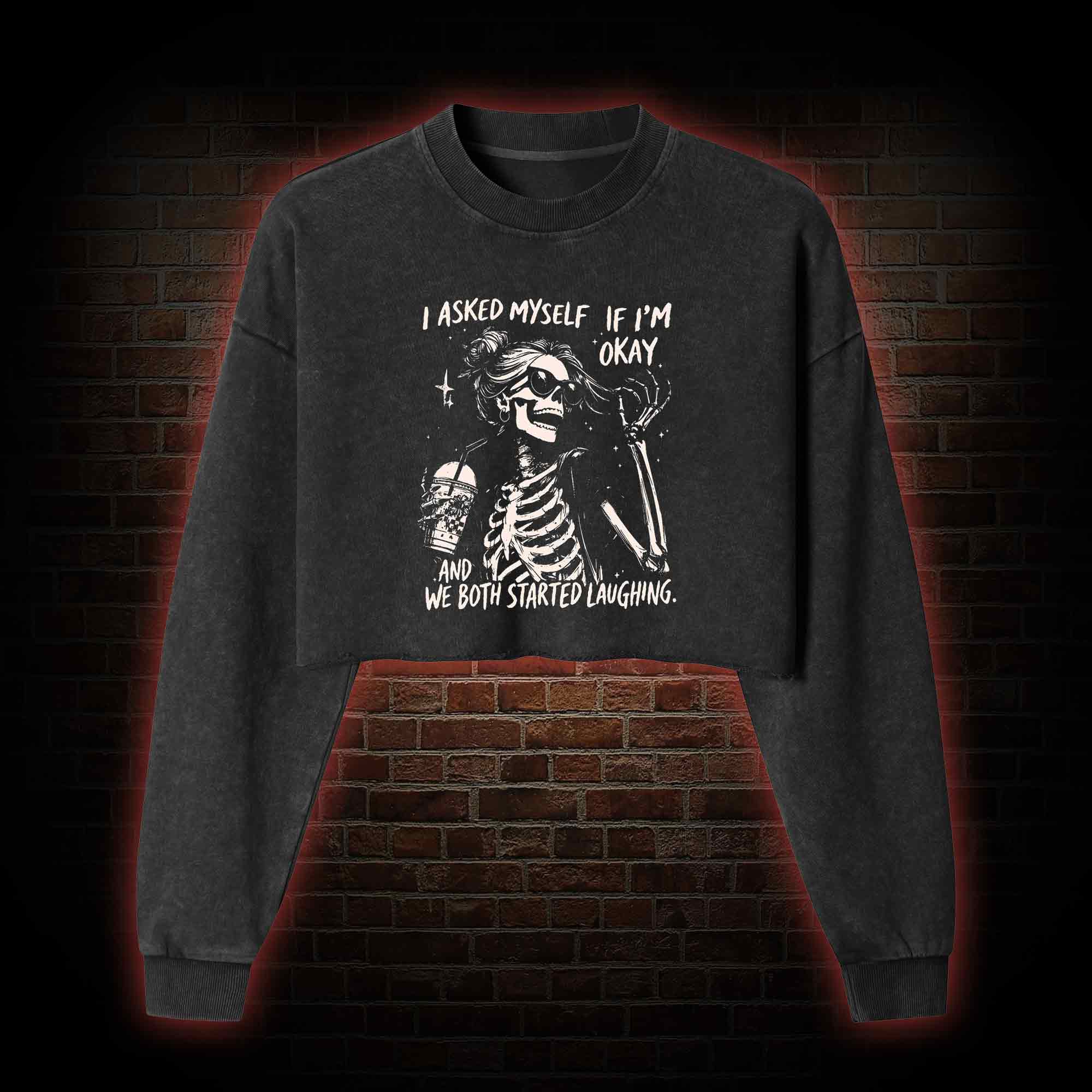 I Asked Myself If I'm Okay Washed Cropped Sweatshirts