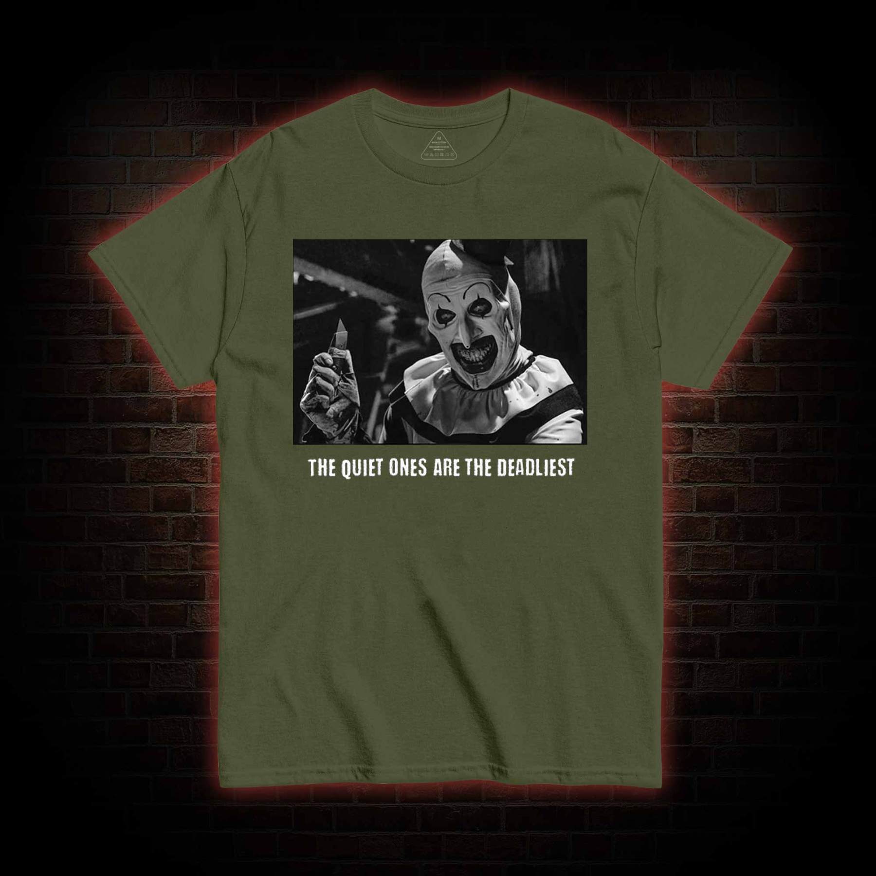 The Quiet Ones are the Deadliest T-shirt