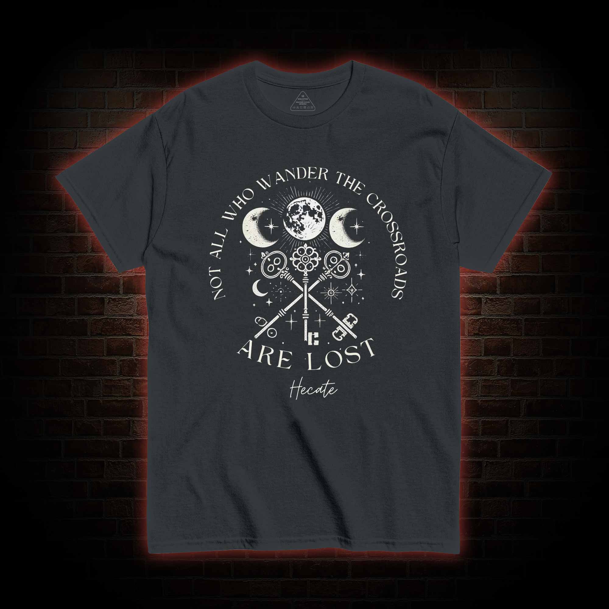 Not All Who Wander the Crossroads are Lost T-shirt