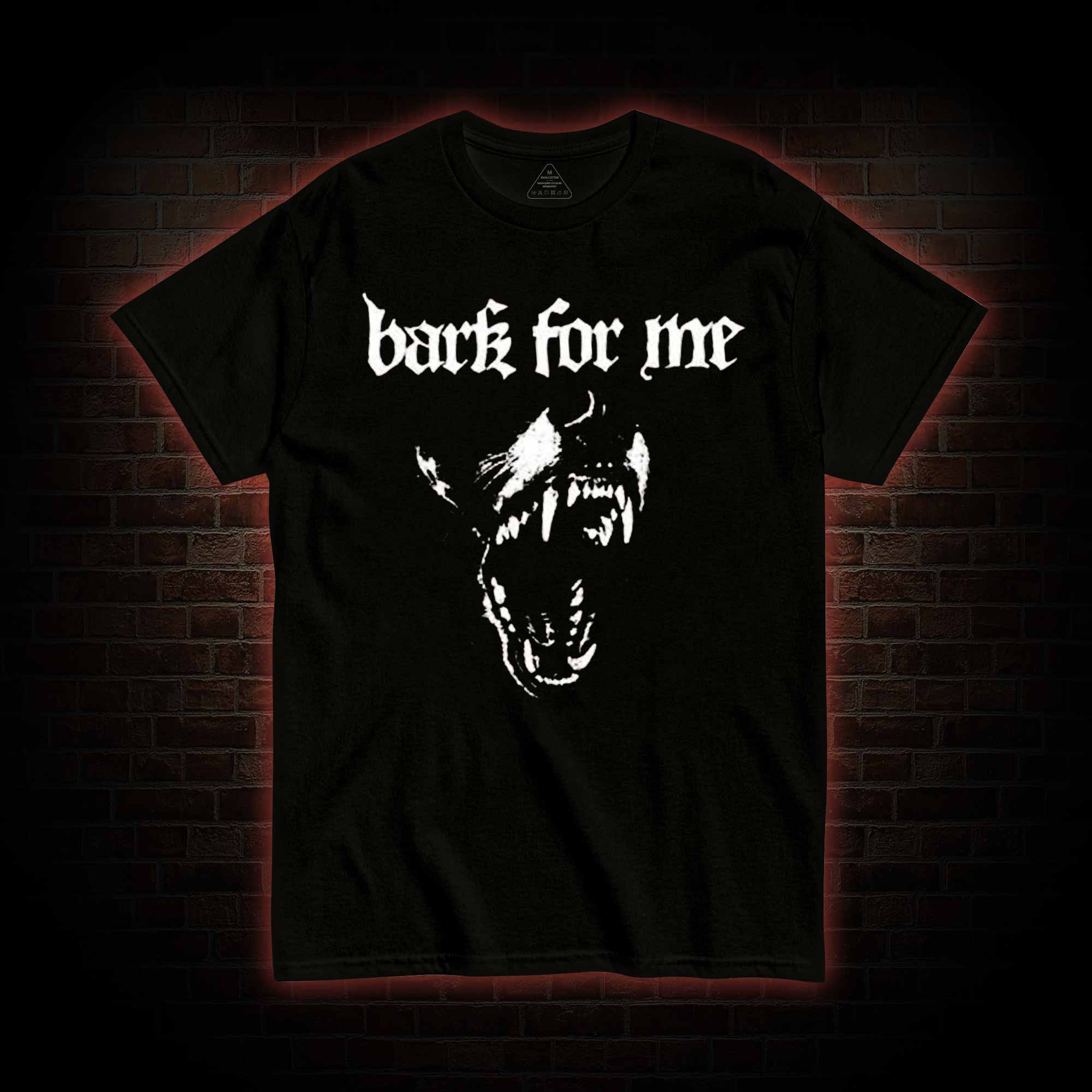 Bark for Me T-shirt