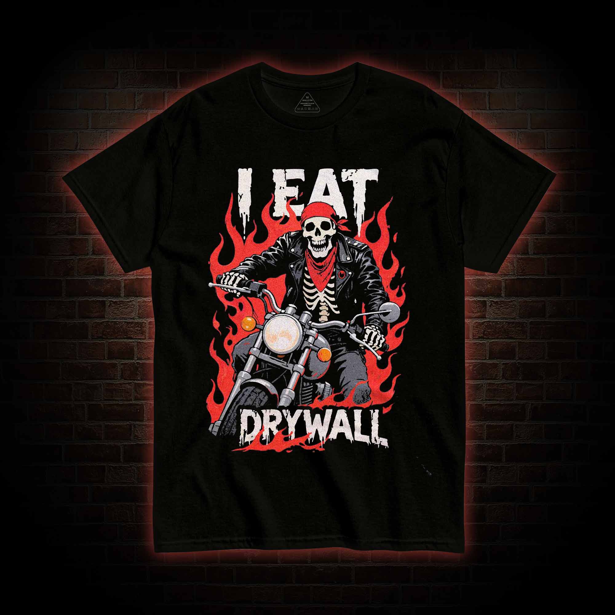 I Eat Drywall T-shirt