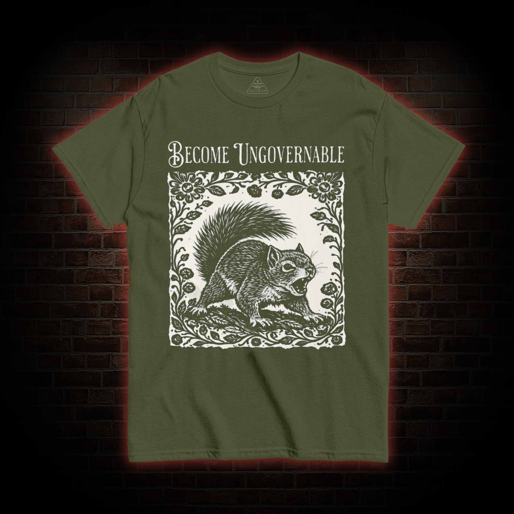 Become Ungovernable Squirrel T-shirt