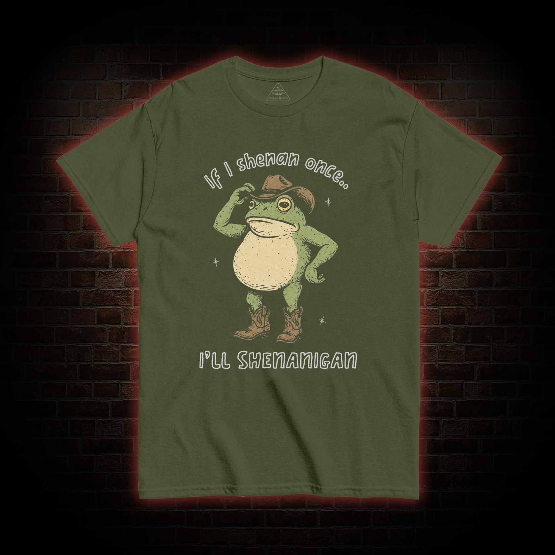 If I Shenan once... I'll Shenanigan T-shirt