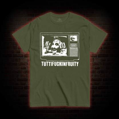 Tuttifuckinfruity T-shirt
