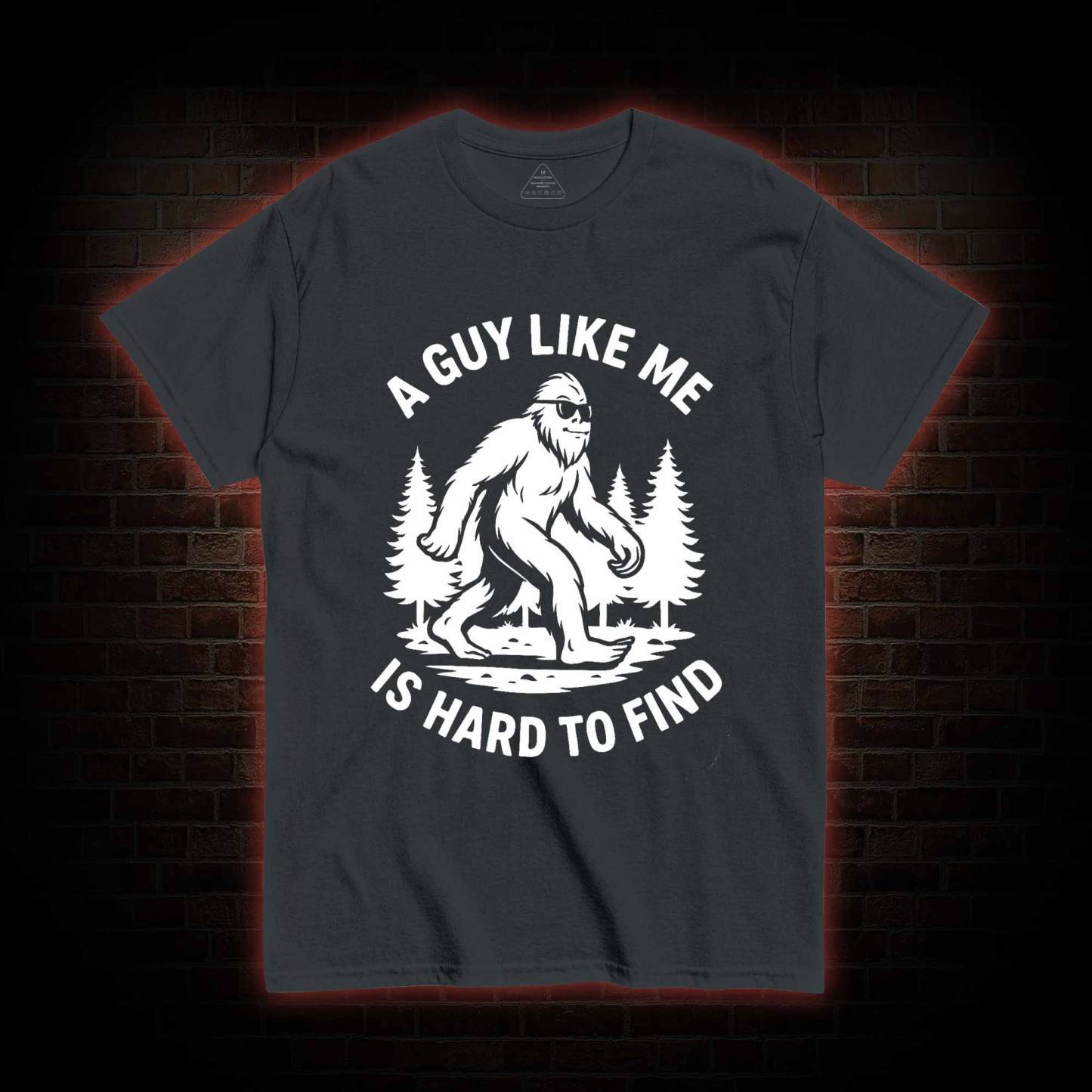 A Guy Like Me is Hard to Find T-shirt