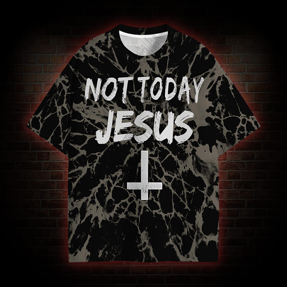 Not Today Jesus Graphic T-shirt
