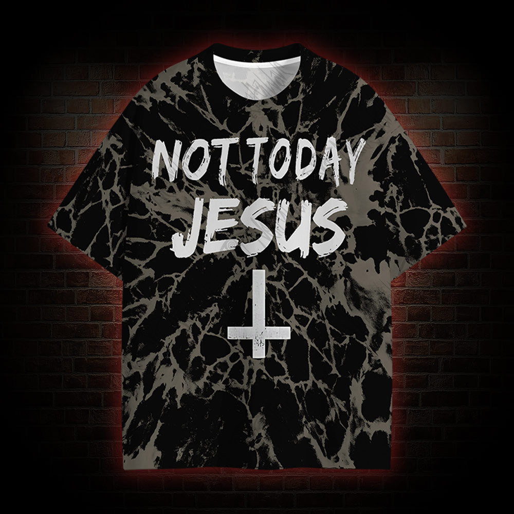 Not Today Jesus Graphic T-shirt