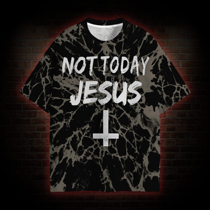 Not Today Jesus Graphic T-shirt