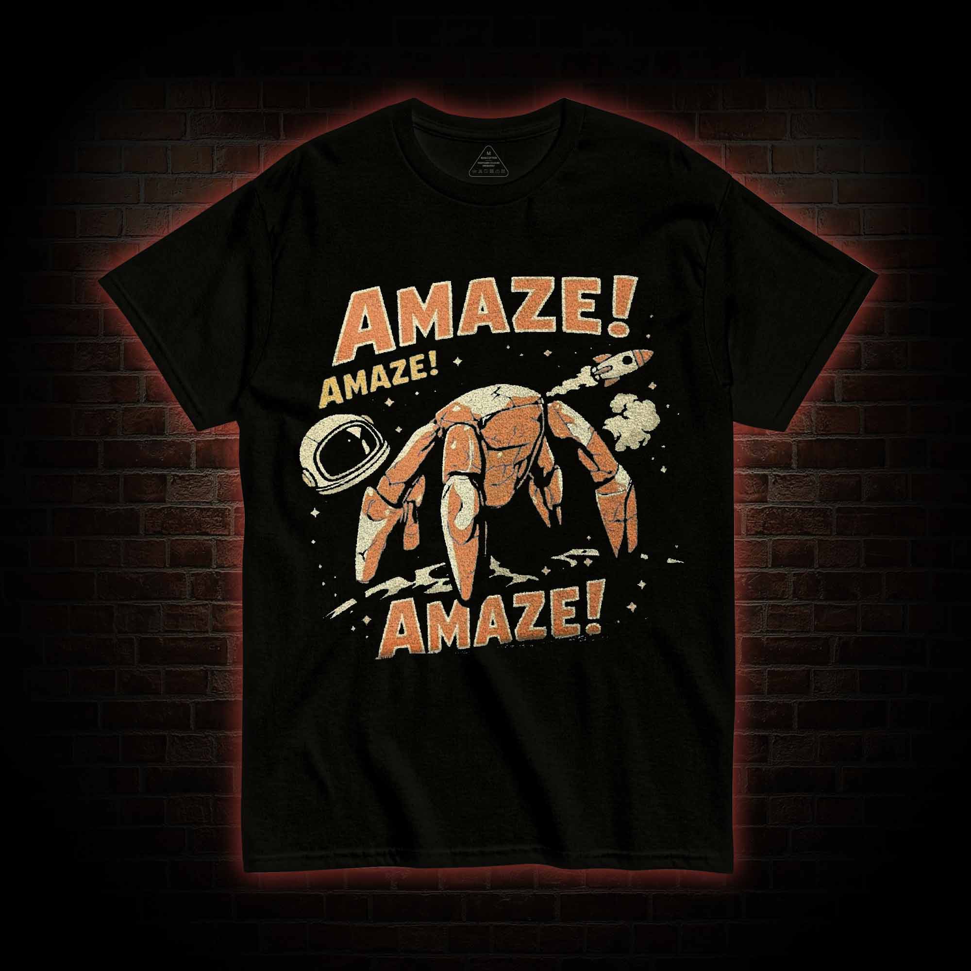Amaze! Amaze! Amaze! T-shirt
