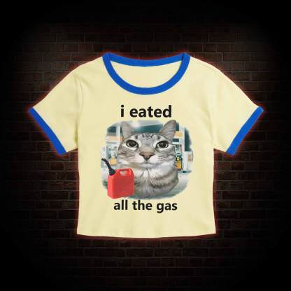 I Eated All the Gas Baby Tee