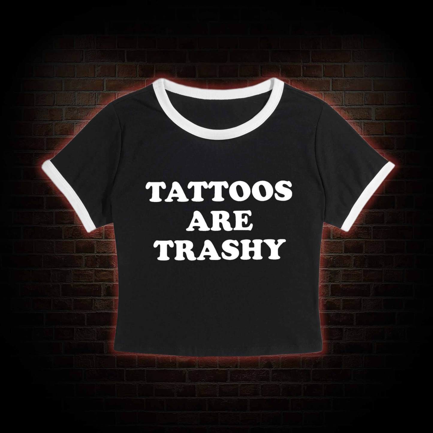 Tattoos Are Trashy Slim Crop T-Shirts