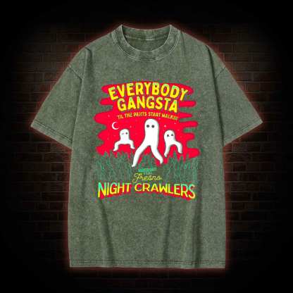Everybody Gangsta Til the Pants Washed T-shirt