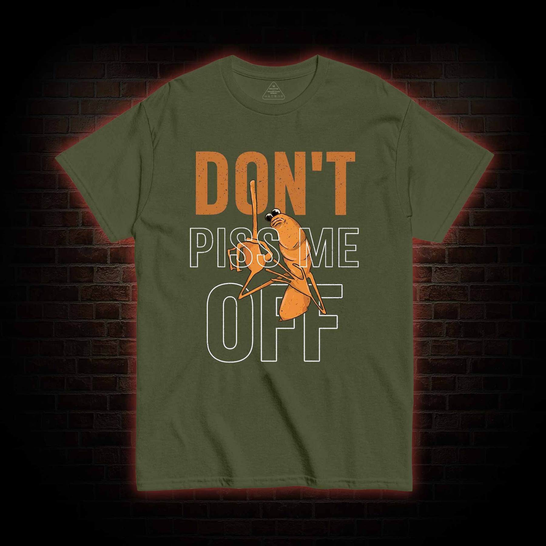 Don't Piss Me Off T-shirt