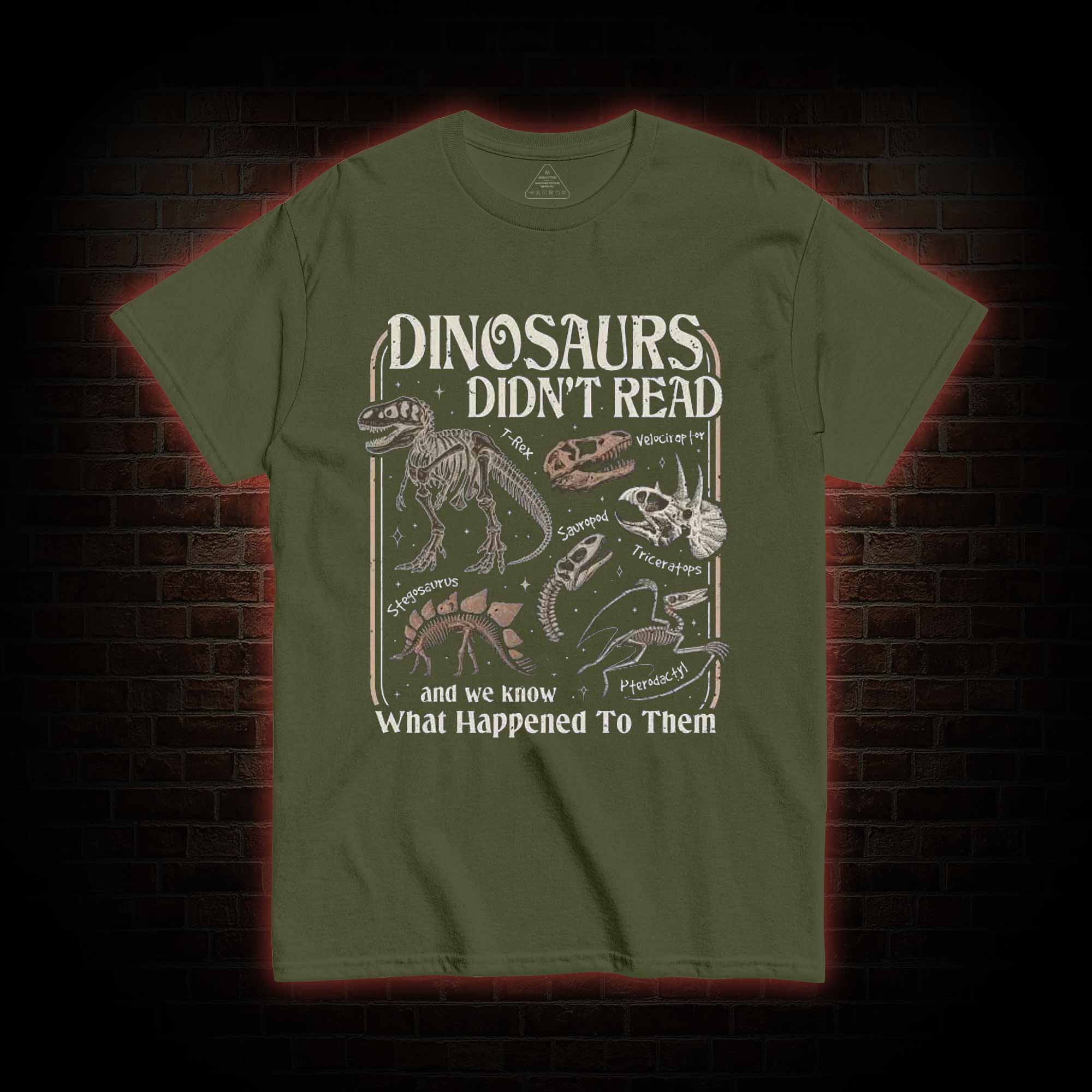 Dinosaurs Didn't Read T-shirt