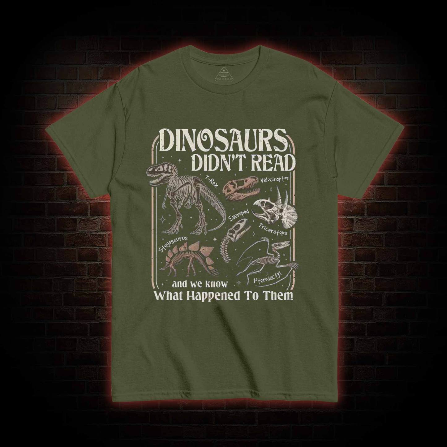 Dinosaurs Didn't Read T-shirt