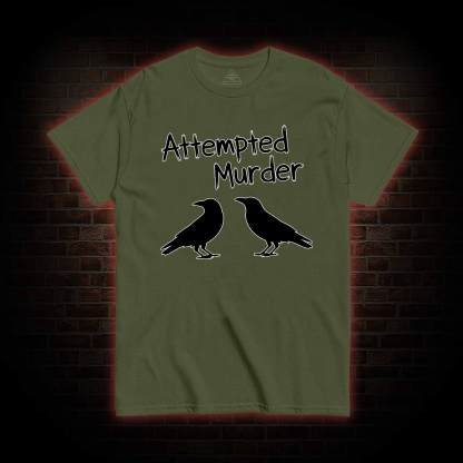 Attempted Murder T-shirt