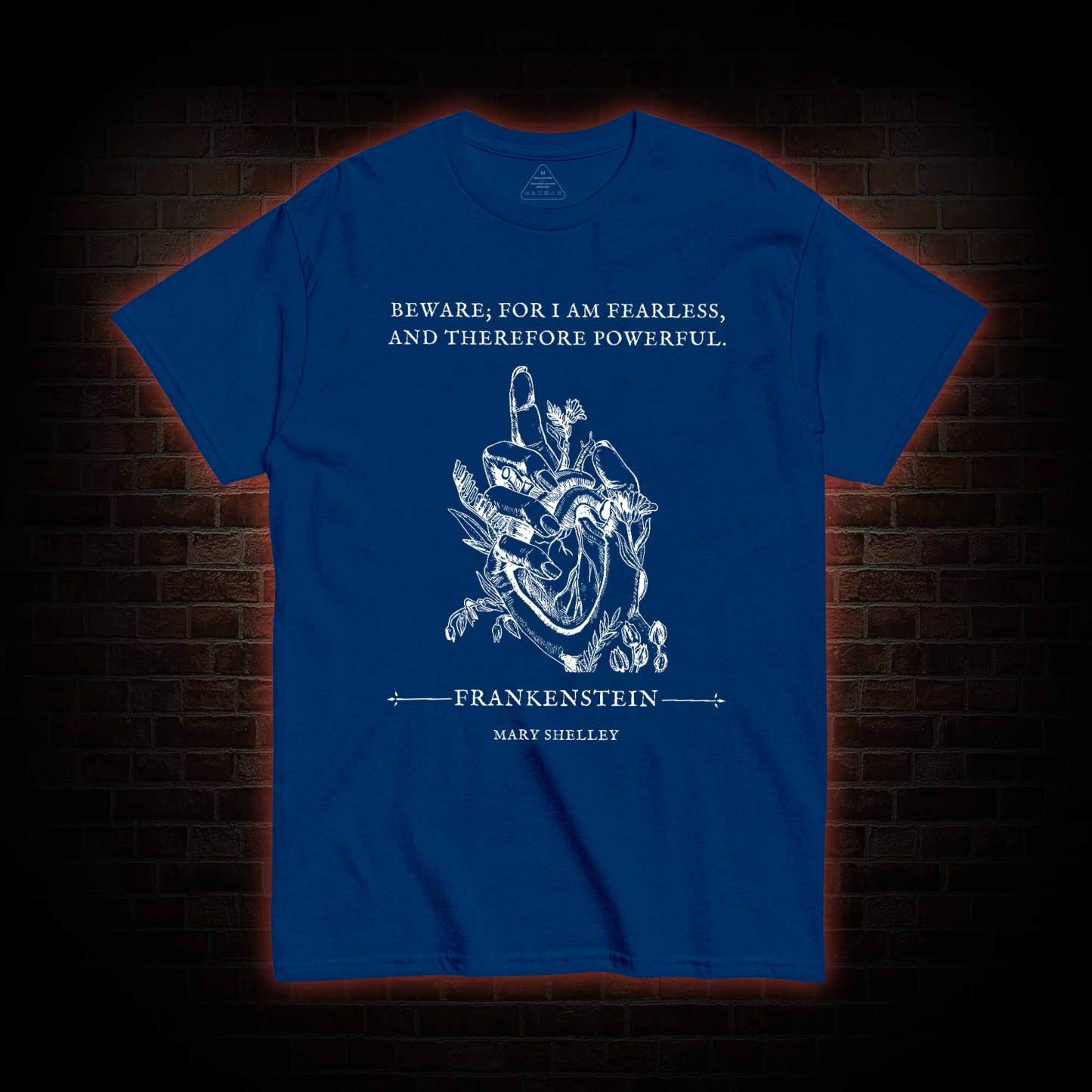 For I am Fearless and Therefore Powerful T-shirt