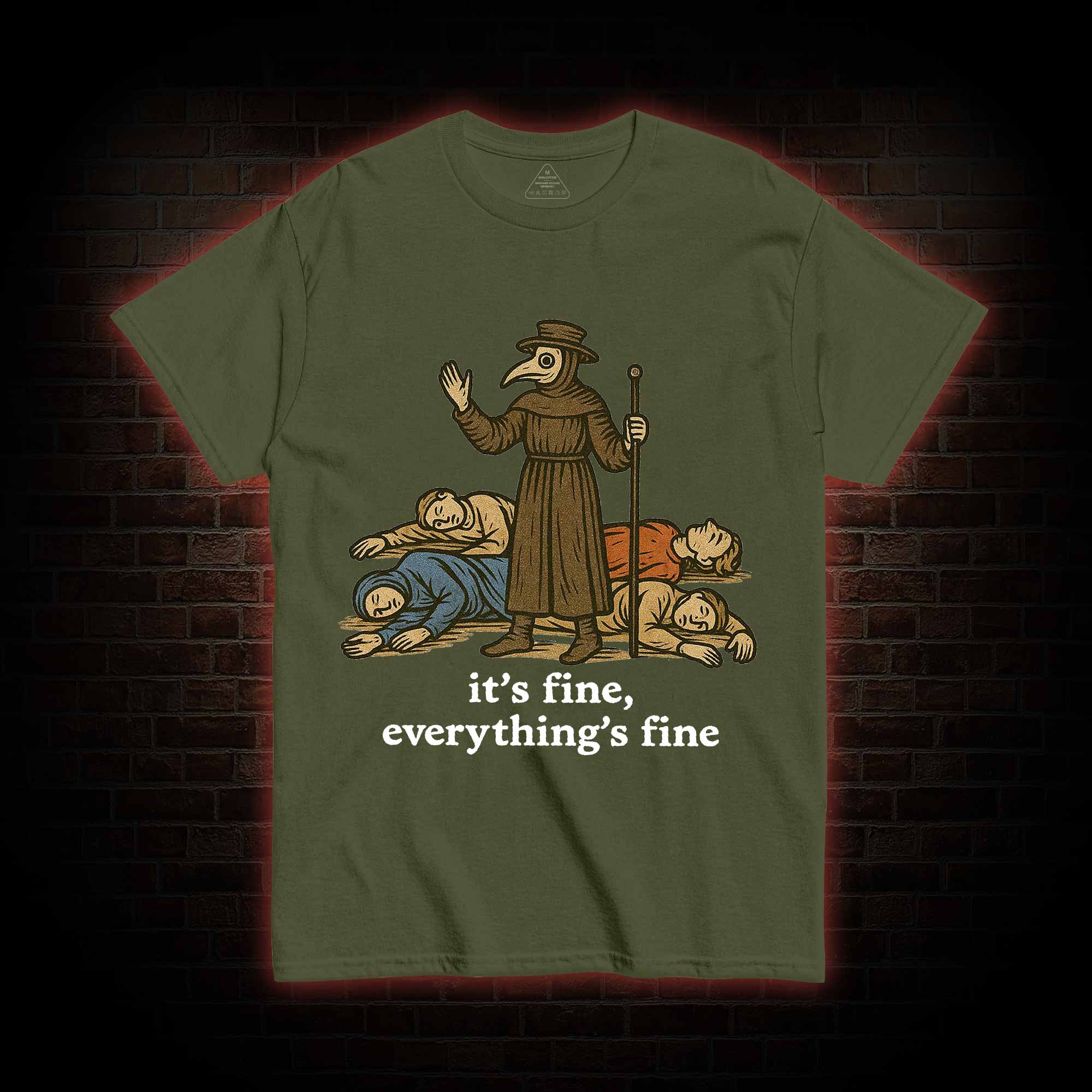 It's Fine Everything's Fine T-shirt