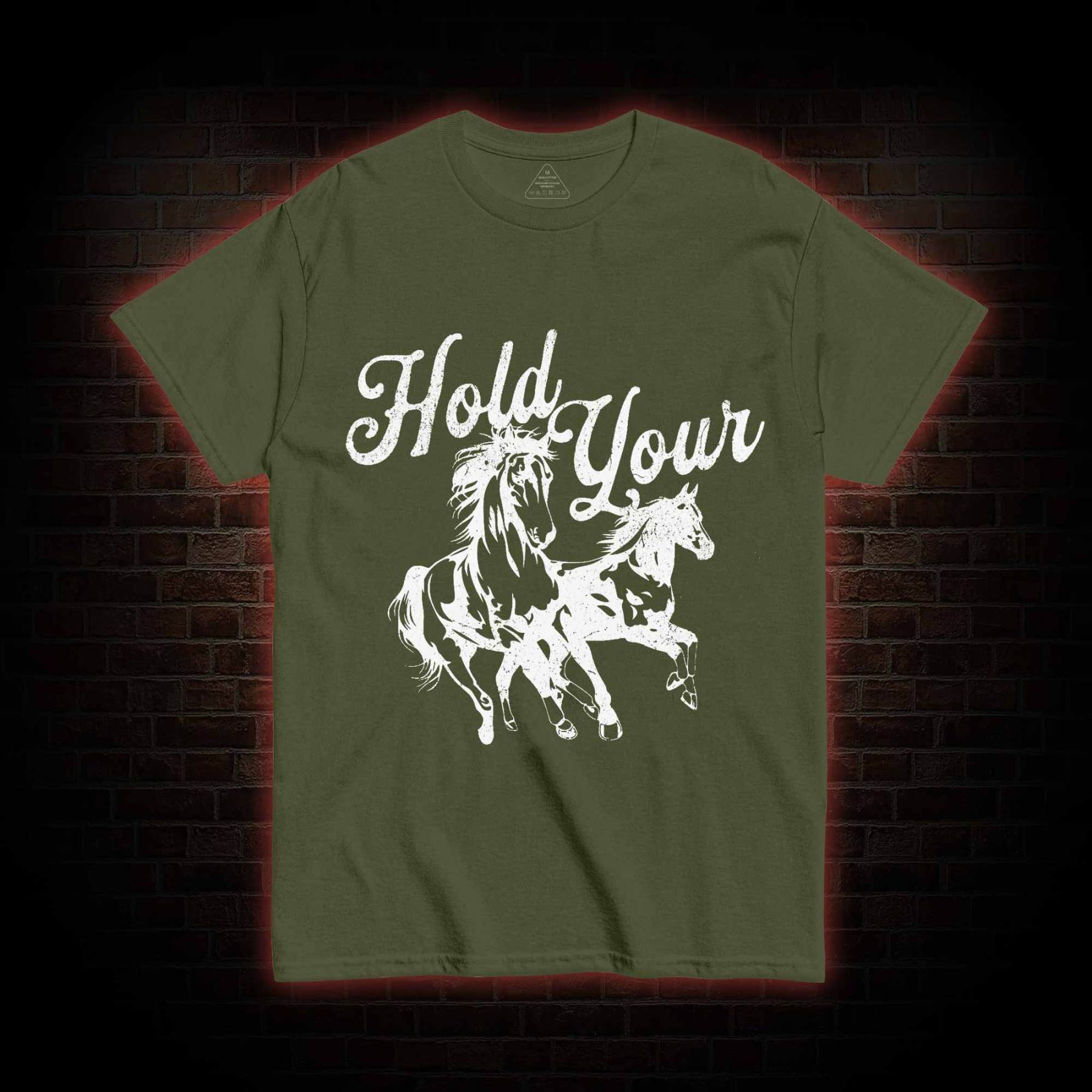 Hold Your Horses T-shirt