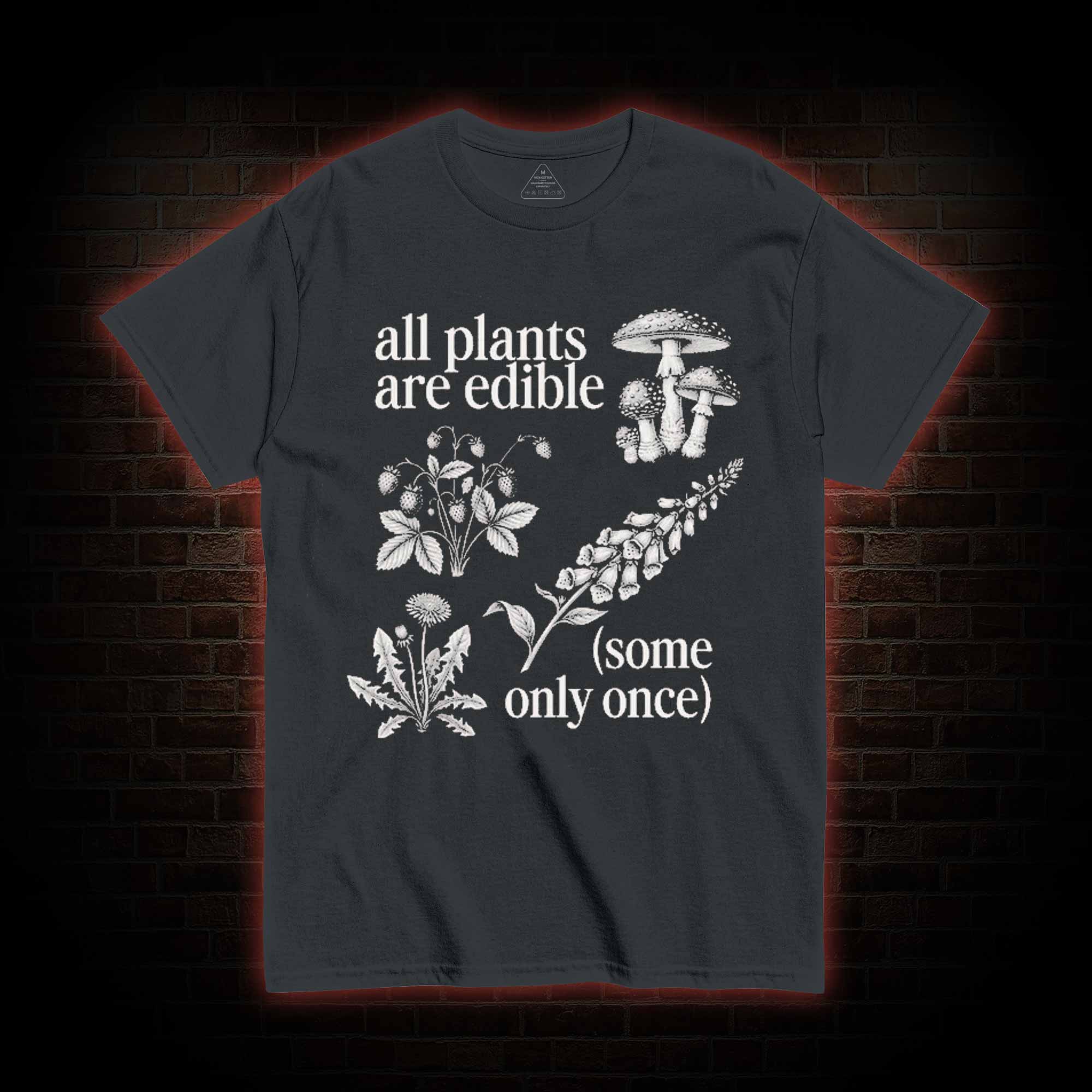 All Plants are Edible T-shirt