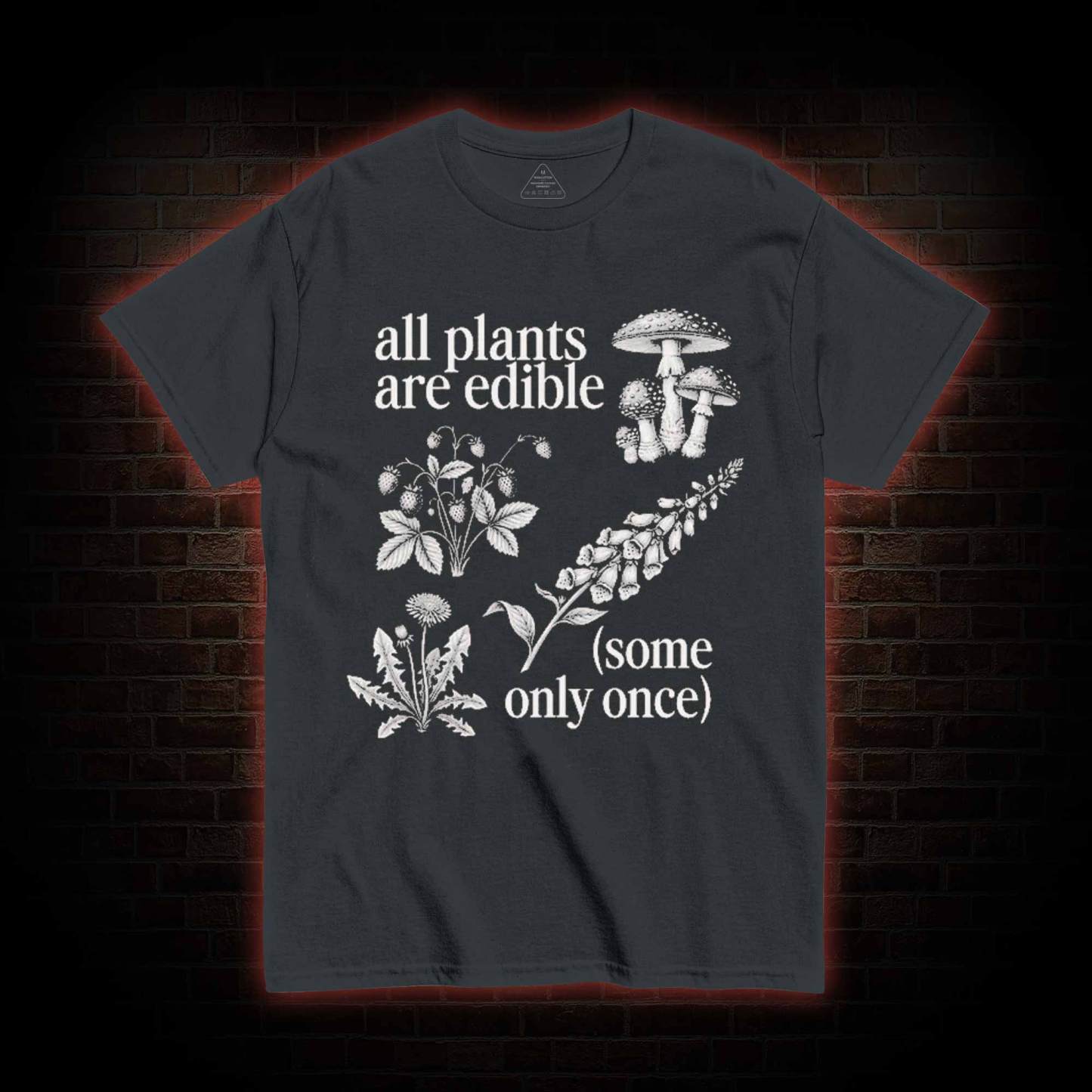 All Plants are Edible T-shirt