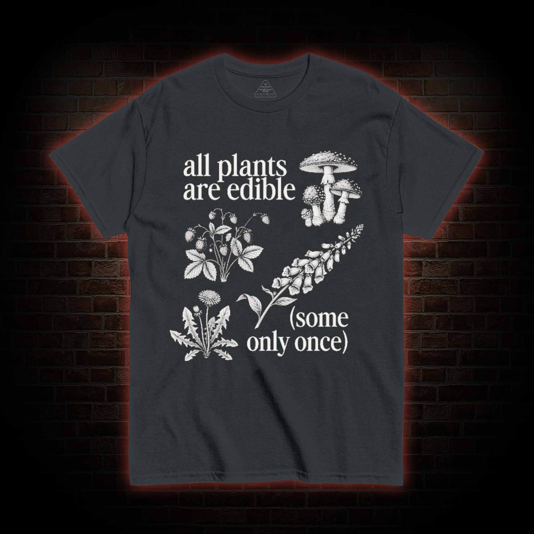 All Plants are Edible T-shirt