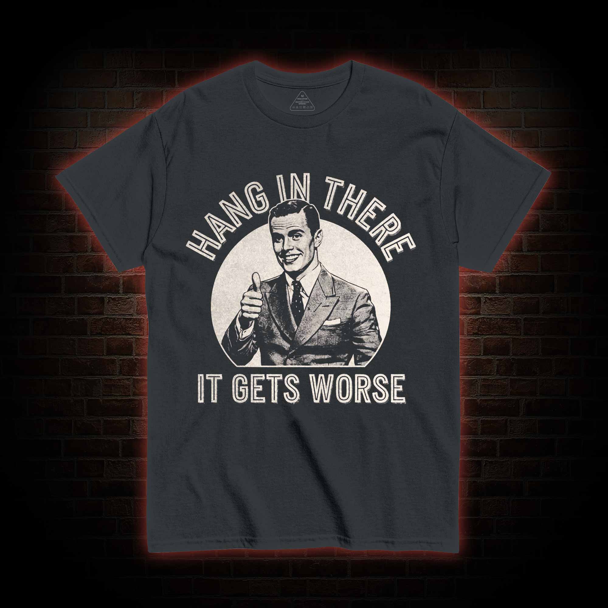 Hang in There T-shirt