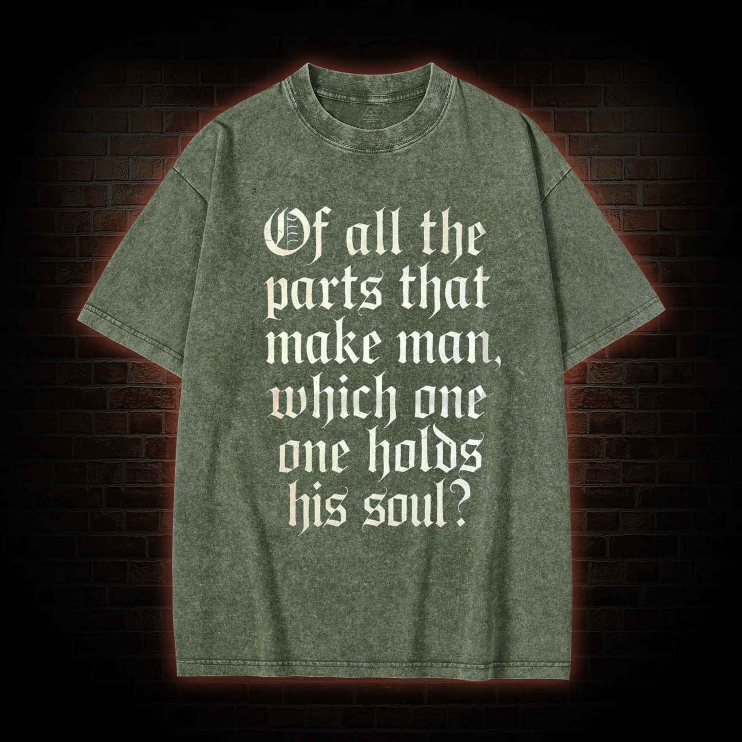 Of All the Parts That Make Man Washed T-shirt
