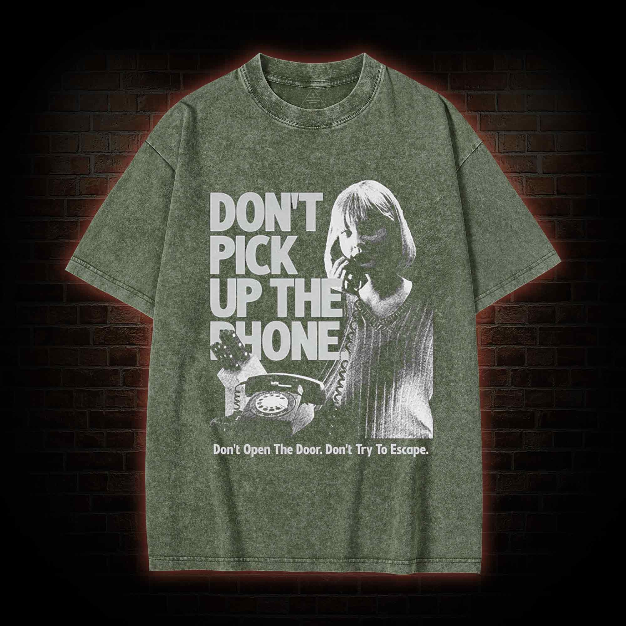 Don't Pick Up The Phone Washed T-shirt