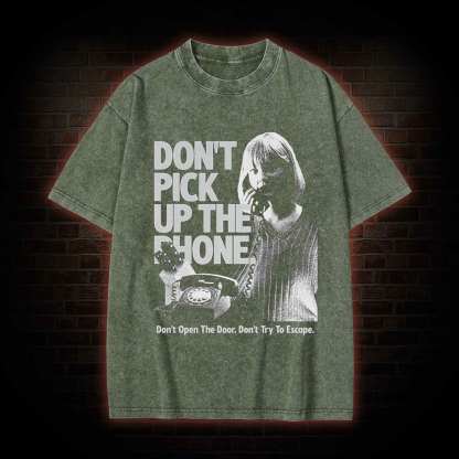 Don't Pick Up The Phone Washed T-shirt