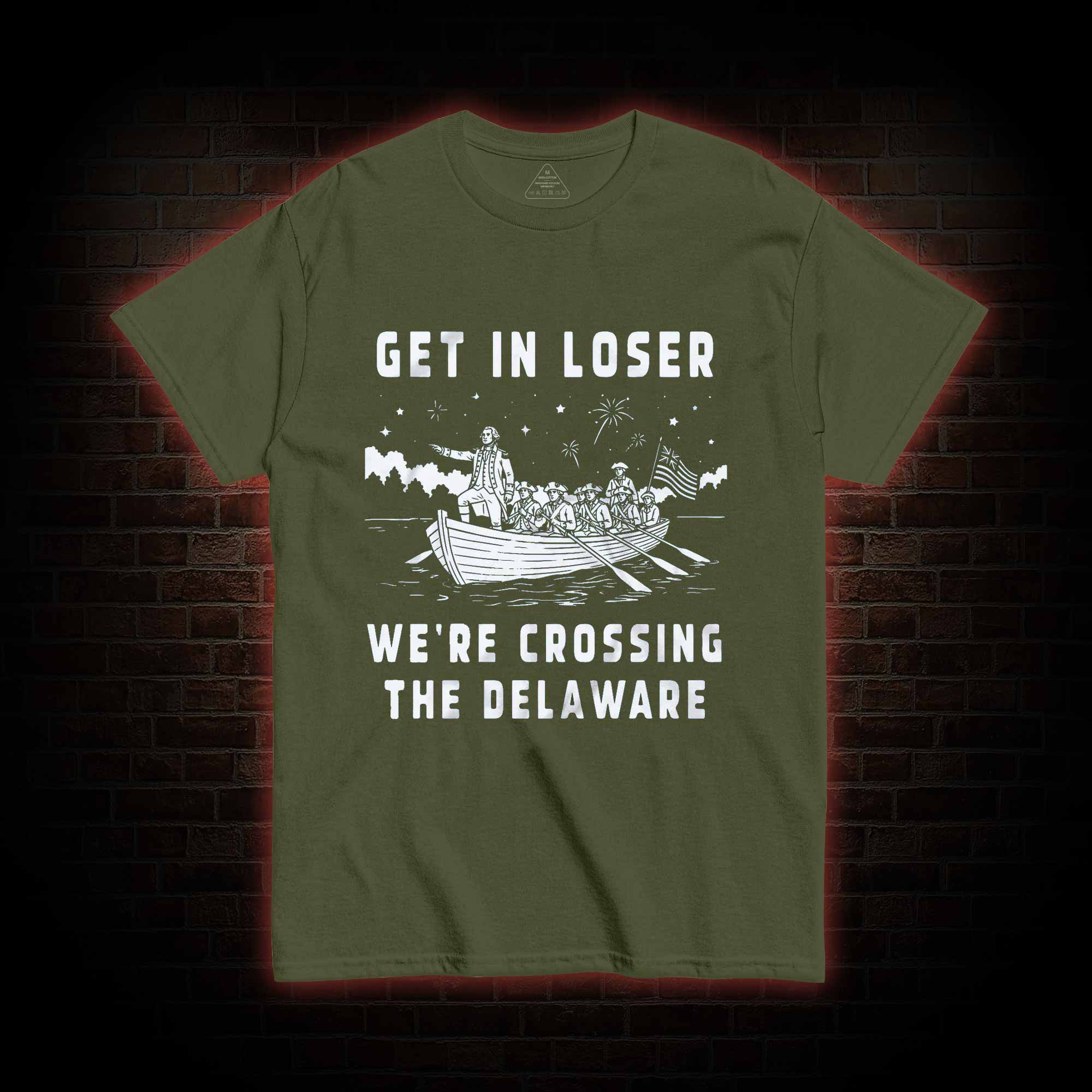 Get in Loser T-shirt
