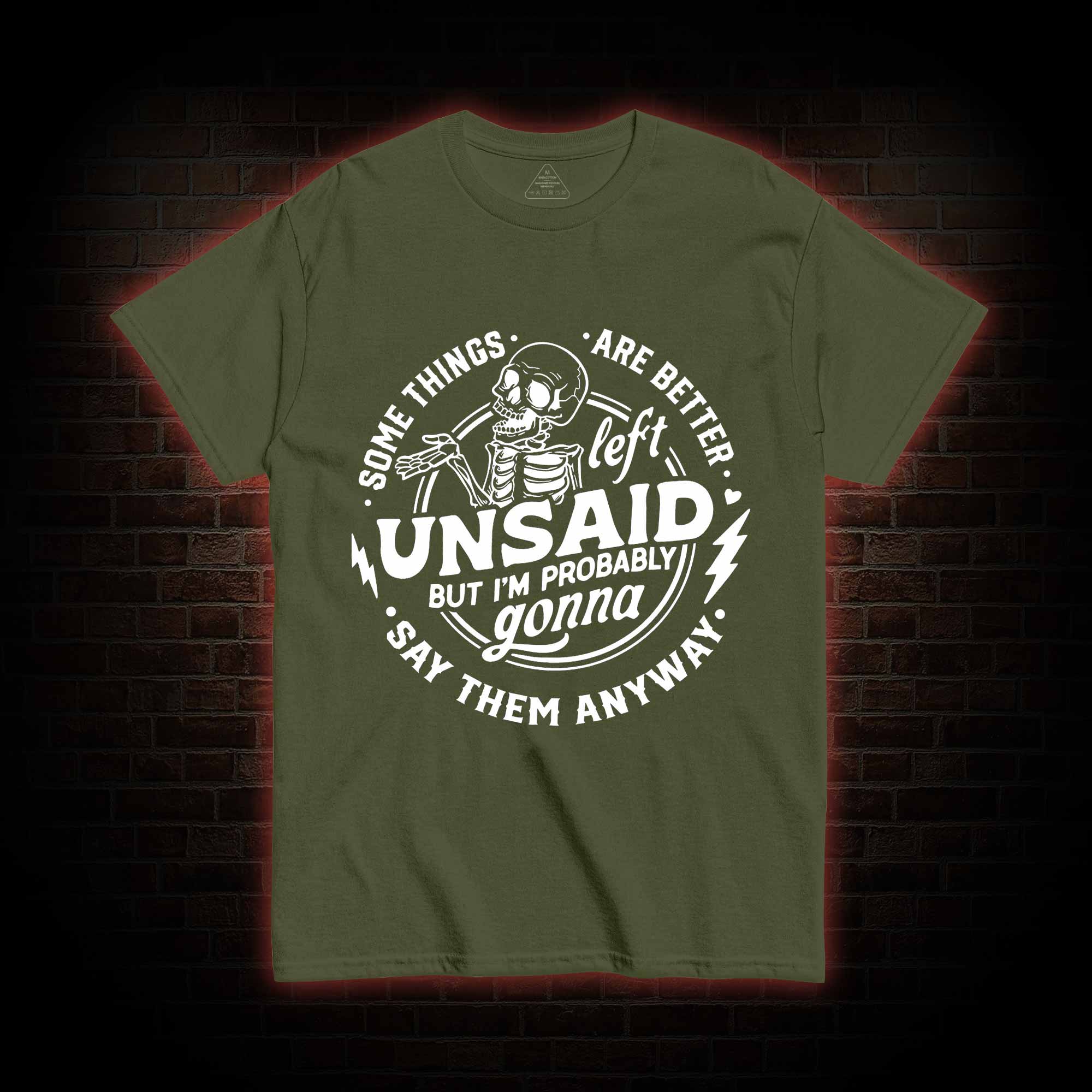 Some Things are Better Left Unsaid T-shirt