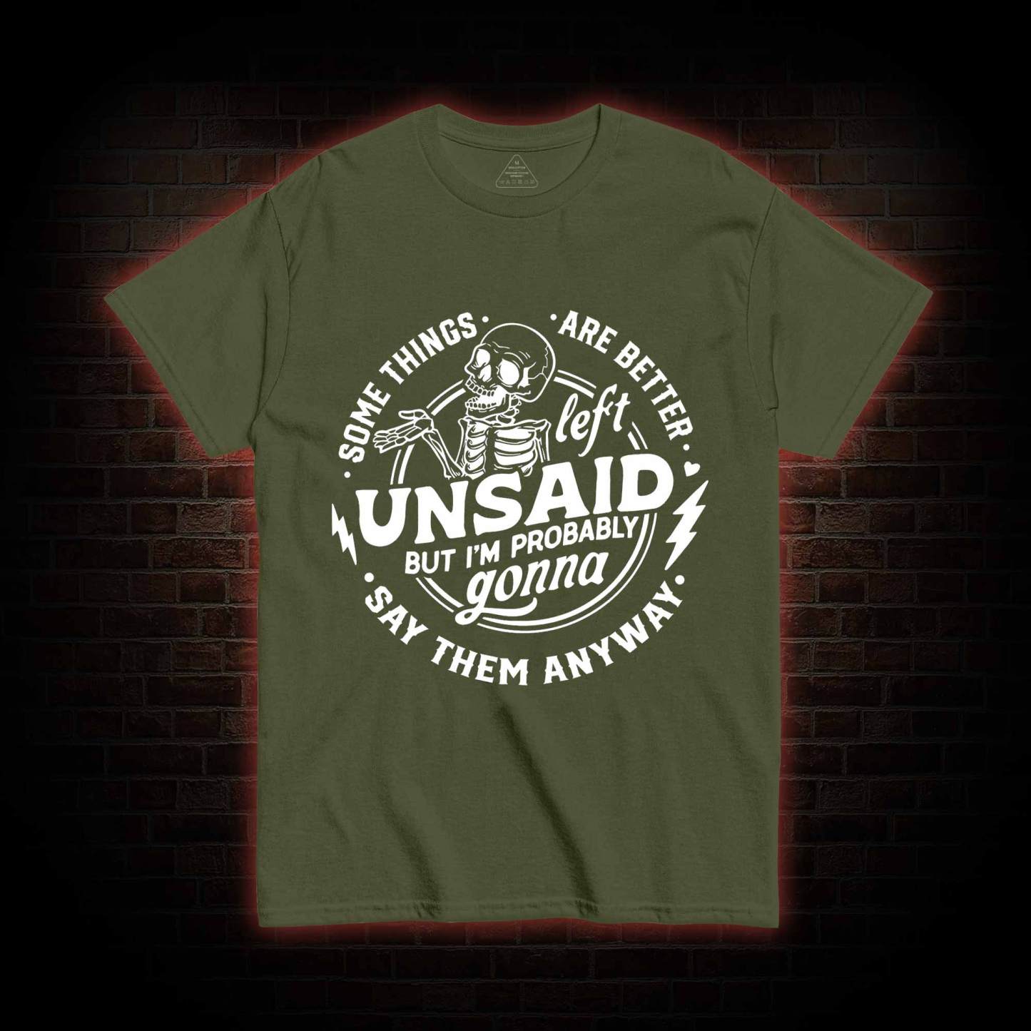 Some Things are Better Left Unsaid T-shirt
