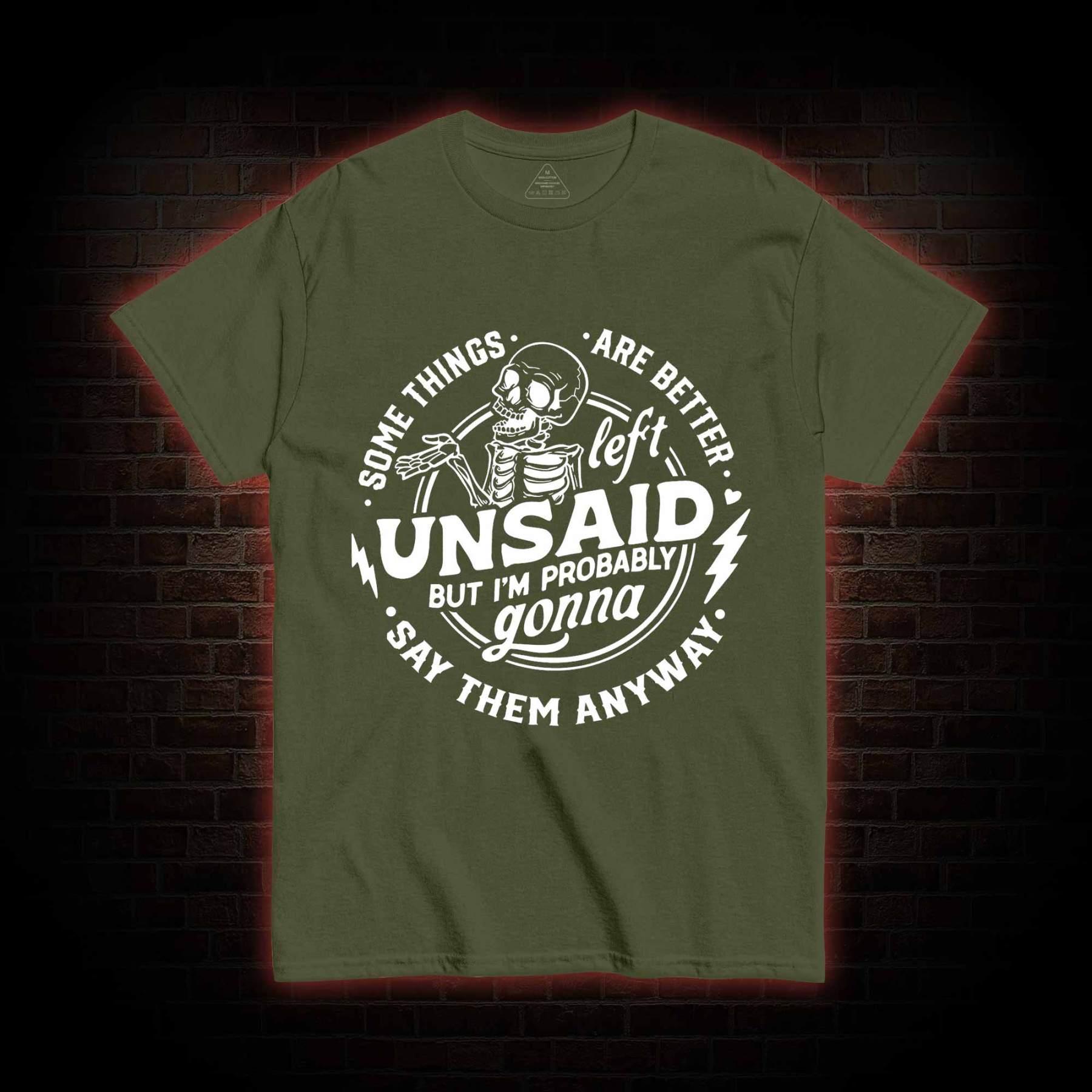 Some Things are Better Left Unsaid T-shirt