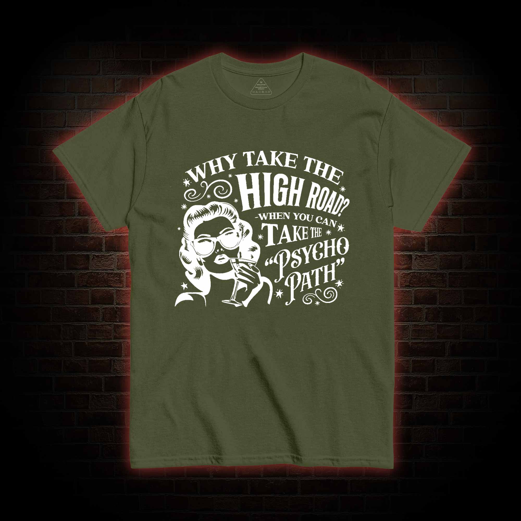 Why Take the High Road T-shirt