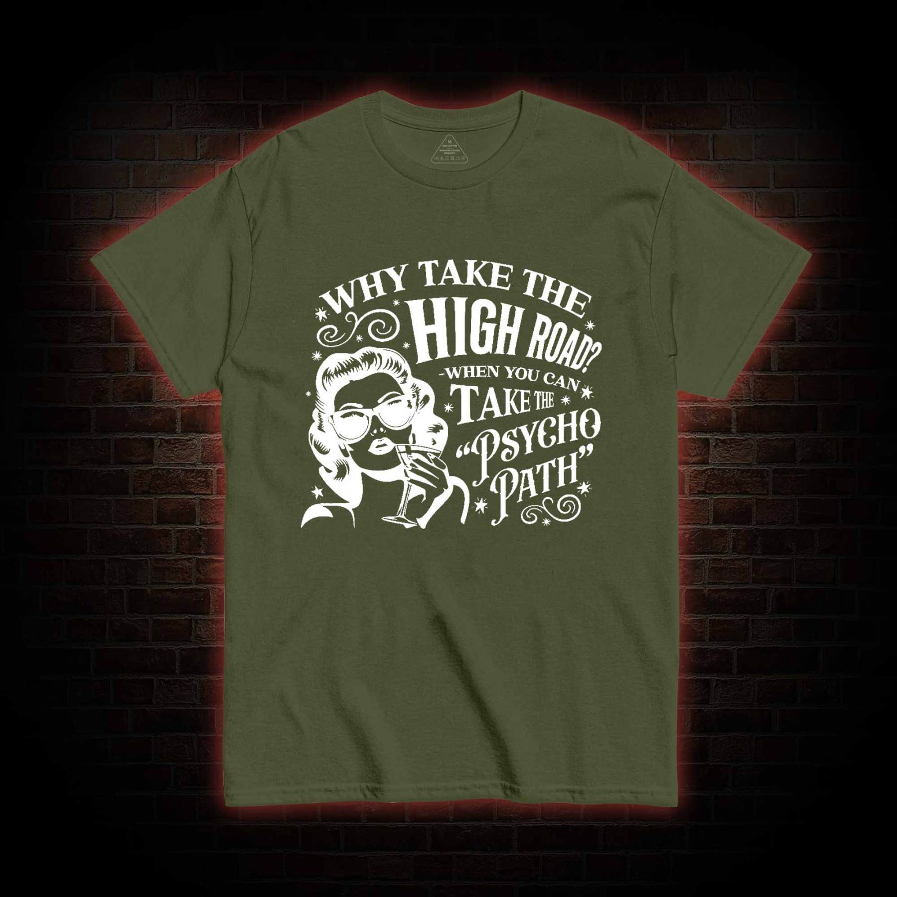 Why Take the High Road T-shirt