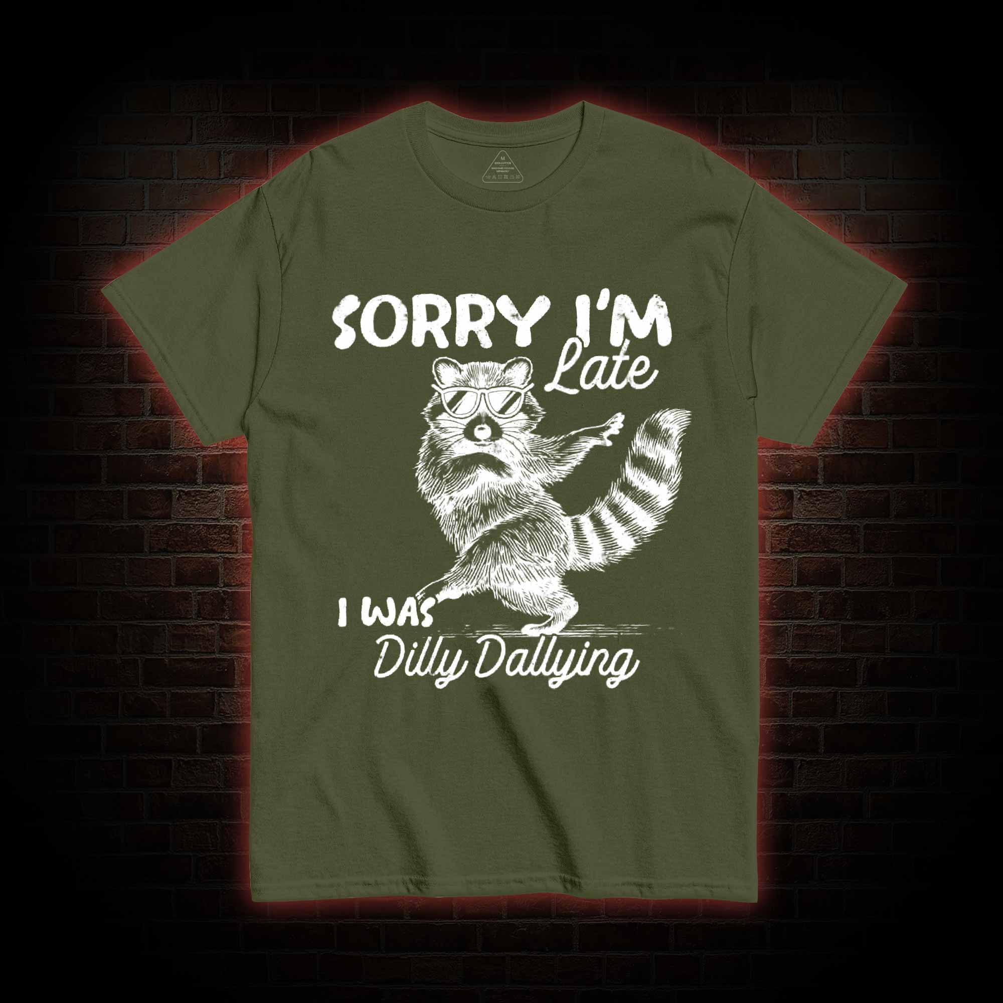 Sorry I'm Late T-shirt