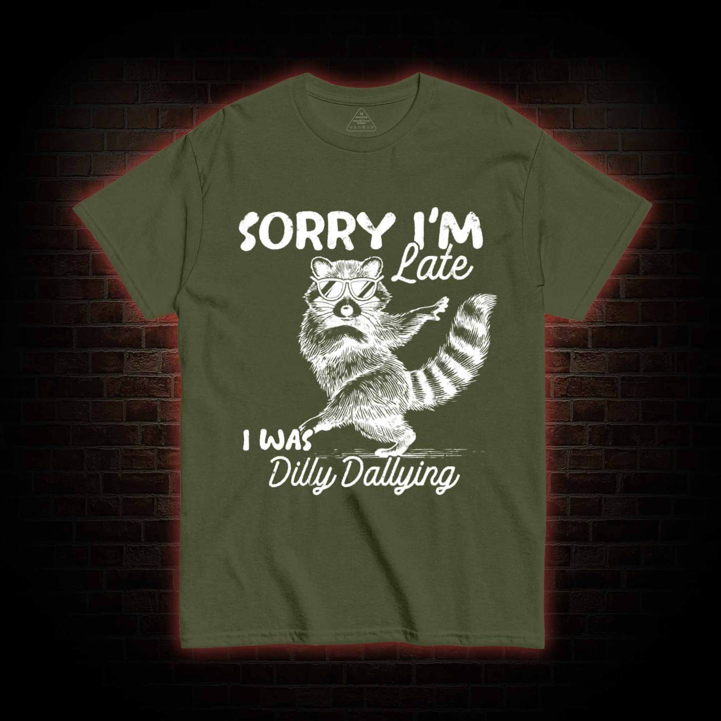 Sorry I'm Late T-shirt