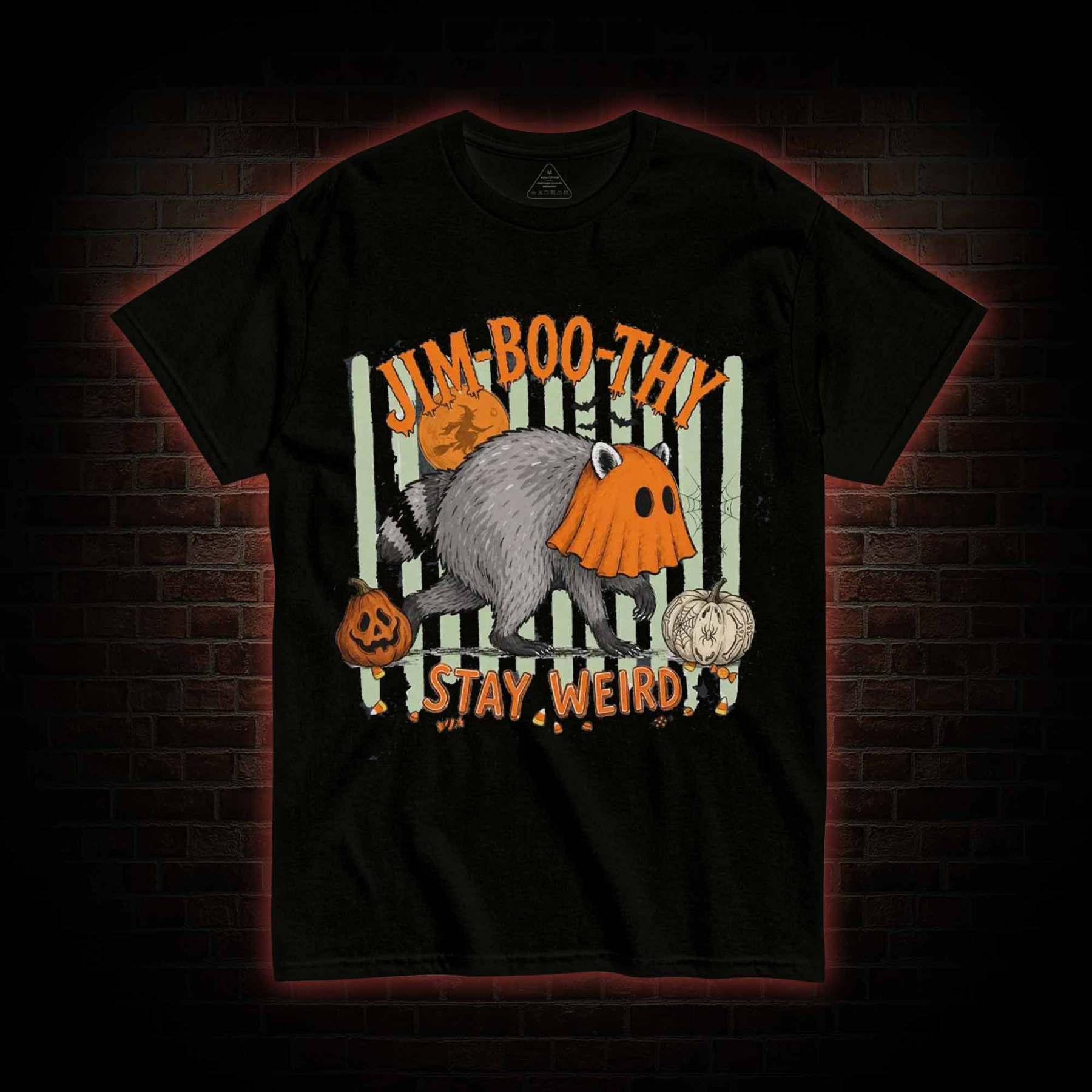 Jim-Boo-Thy Stay Werid T-shirt