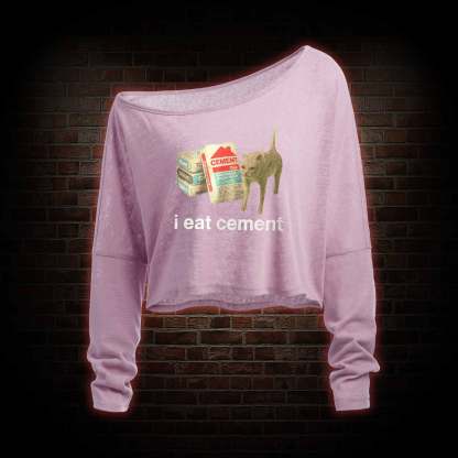 I Eat Cement Off Shoulder Long Sleeve Top