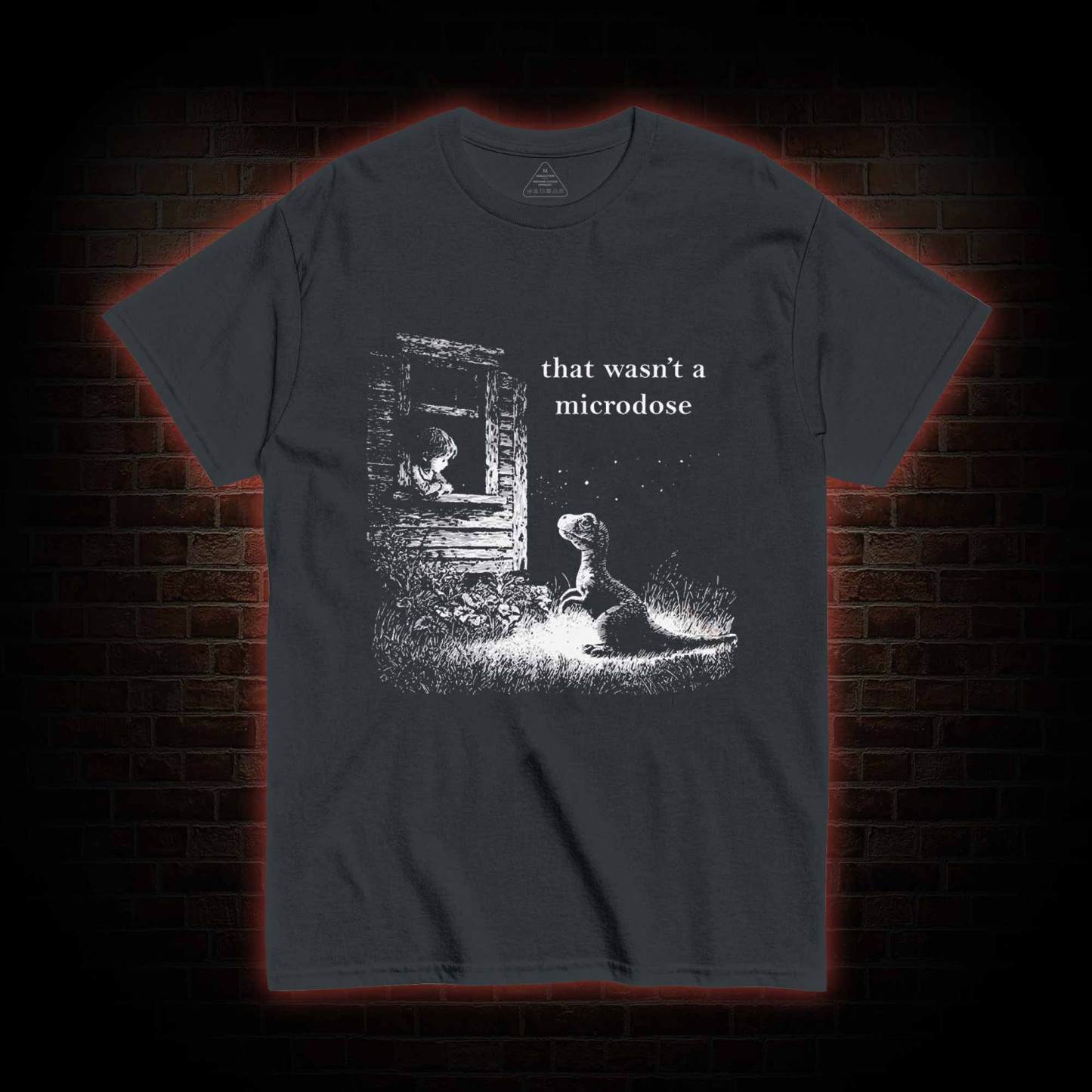 That Wasn't a Microdose Dinosaur T-shirt