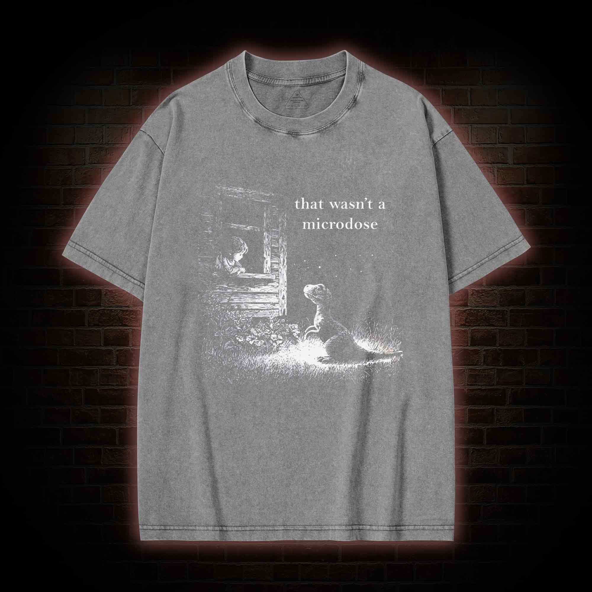 That Wasn't a Microdose Dinosaur Washed T-shirt