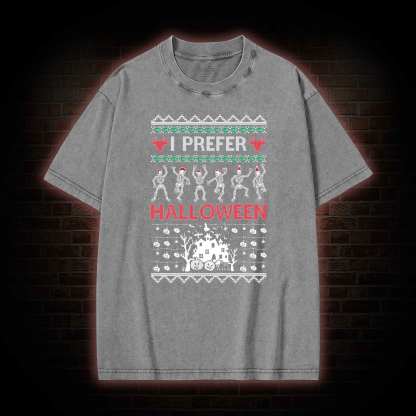 I Prefer Halloween Washed T-shirt