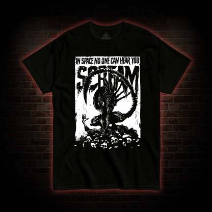 In Space No One Can Hear You Scream T-shirt